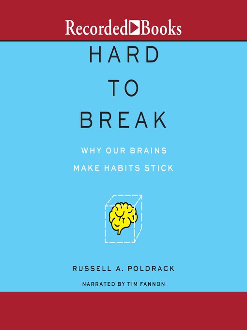 Title details for Hard to Break by Russell A. Poldrack - Available